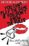 Alexander, Irene - You Can't Play the Game if You Don't Know the Rules