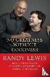 Lewis, Randy - No Greatness Without Goodness