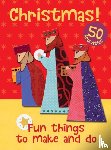 Goodings, Christina - Christmas! Fun Things to Make and Do
