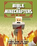 Miko, Christopher, Romines, Garrett - The Unofficial Bible for Minecrafters: Life of Moses