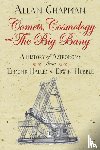 Chapman, Allan - Comets, Cosmology and the Big Bang