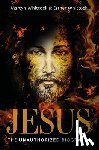 Whittock, Martyn, Whittock, Esther - Jesus: The Unauthorized Biography