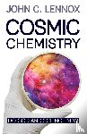 Lennox, Professor John C - Cosmic Chemistry