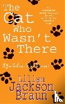 Braun, Lilian Jackson - The Cat Who Wasn't There (The Cat Who… Mysteries, Book 14)