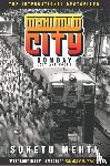 Mehta, Suketu - Maximum City