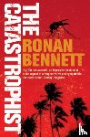 Bennett, Ronan - The Catastrophist