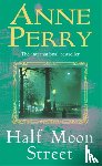 Perry, Anne - Half Moon Street (Thomas Pitt Mystery, Book 20)