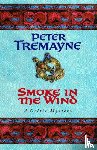 Tremayne, Peter - Smoke in the Wind (Sister Fidelma Mysteries Book 11)