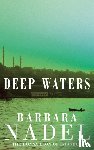 Nadel, Barbara - Deep Waters (Inspector Ikmen Mystery 4)