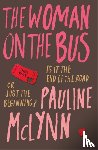 Mclynn, Pauline - The Woman on the Bus
