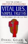 Goleman, Daniel - Vital Lies, Simple Truths