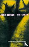 Berger, John - Pig Earth