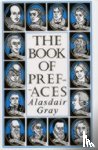 Gray, Alasdair - The Book of Prefaces