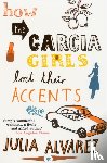 Alvarez, Julia - How the Garcia Girls Lost Their Accents