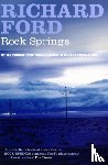 Ford, Richard - Rock Springs