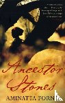 Forna, Aminatta - Ancestor Stones