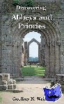 Wright, Geoffrey N. - Discovering Abbeys and Priories