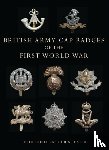 Doyle, Professor Peter, Foster, Chris - British Army Cap Badges of the First World War