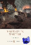 Bryan, Tim - Railways in Wartime
