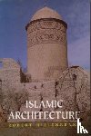 Hillenbrand, Robert - Islamic Architecture