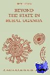 Jones, Ben - Beyond the State in Rural Uganda - Development in Rural Uganda