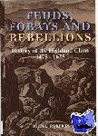 Roberts, John L - Feuds, Forays and Rebellions - History of the Highland Clans 1475-1625