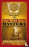 Marston, Edward - The Silver Locomotive Mystery