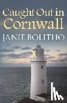 Bolitho, Janie (Author) - Caught Out in Cornwall