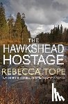 Tope, Rebecca (Author) - The Hawkshead Hostage