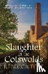 Tope, Rebecca (Author) - Slaughter in the Cotswolds