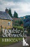 Tope, Rebecca (Author) - Trouble in the Cotswolds