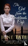 Tate, June (Author) - The Girl from the Docklands Cafe