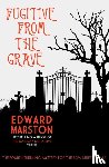 Marston, Edward - Fugitive from the Grave