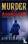 Eldridge, Jim (Author) - Murder at the Ashmolean