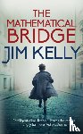 Kelly, Jim (Author) - The Mathematical Bridge