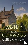 Tope, Rebecca (Author) - Malice in the Cotswolds