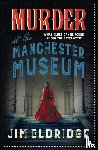 Eldridge, Jim - Murder at the Manchester Museum