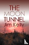 Kelly, Jim (Author) - The Moon Tunnel