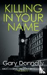 Donnelly, Gary - Killing in Your Name