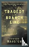 Marston, Edward - Tragedy on the Branch Line
