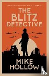 Hollow, Mike - The Blitz Detective