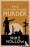 Hollow, Mike - The Custom House Murder
