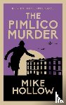 Hollow, Mike - The Pimlico Murder