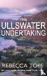 Tope, Rebecca (Author) - The Ullswater Undertaking