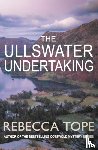 Tope, Rebecca (Author) - The Ullswater Undertaking