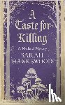 Hawkswood, Sarah - A Taste for Killing