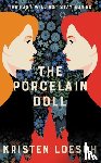 Loesch, Kristen - The Porcelain Doll