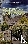 Tope, Rebecca (Author) - Betrayal in the Cotswolds