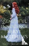 Matthews, Beryl (Author) - Beautiful Innocence