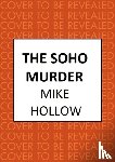 Hollow, Mike - The Soho Murder